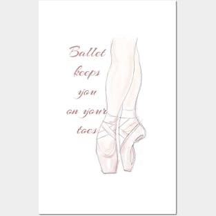 Ballet keeps you on your toes sketch Posters and Art